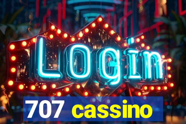 707 cassino